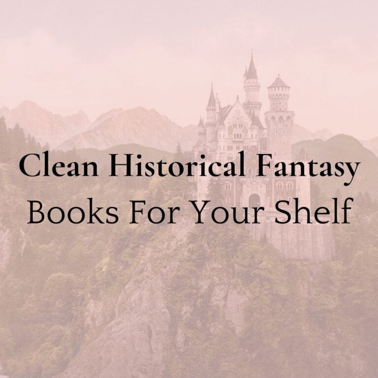 16 Clean Historical Fantasy Books For Your Shelf