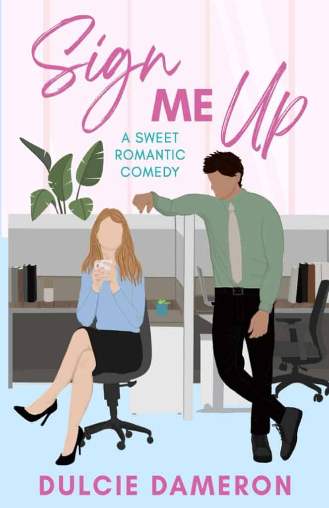 Sign Me Up by Dulcie Dameron